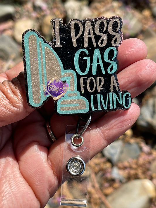 I Pass Gas For A Living Badge Reel